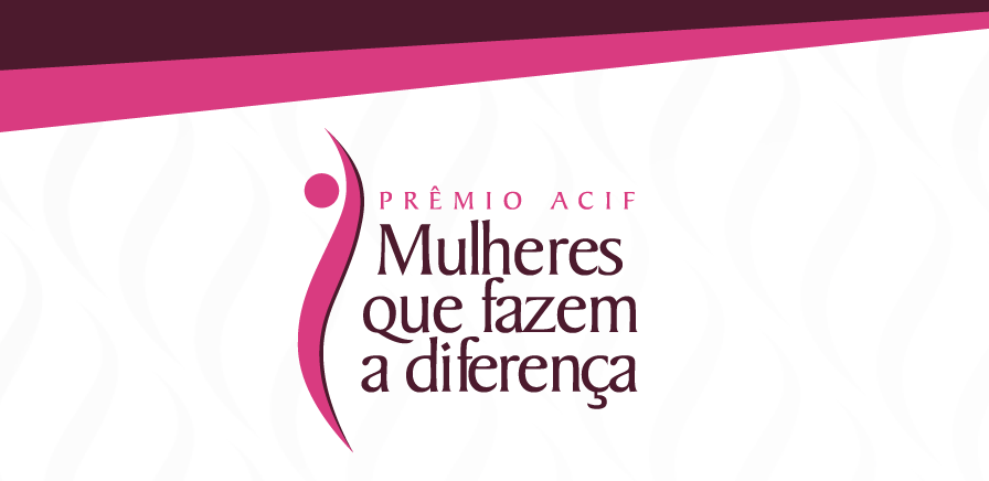 Confira as vencedoras da 5ª edição do Prêmio Mulheres que Fazem a diferença