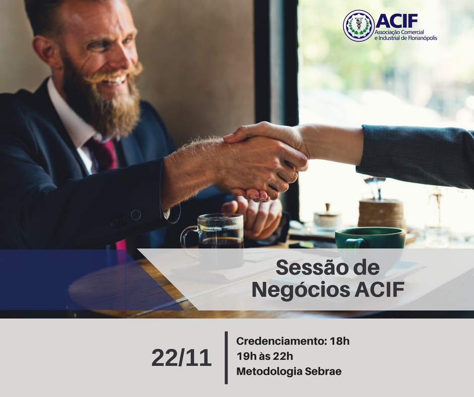 Sessão de Negócios ACIF: gere oportunidades para sua empresa