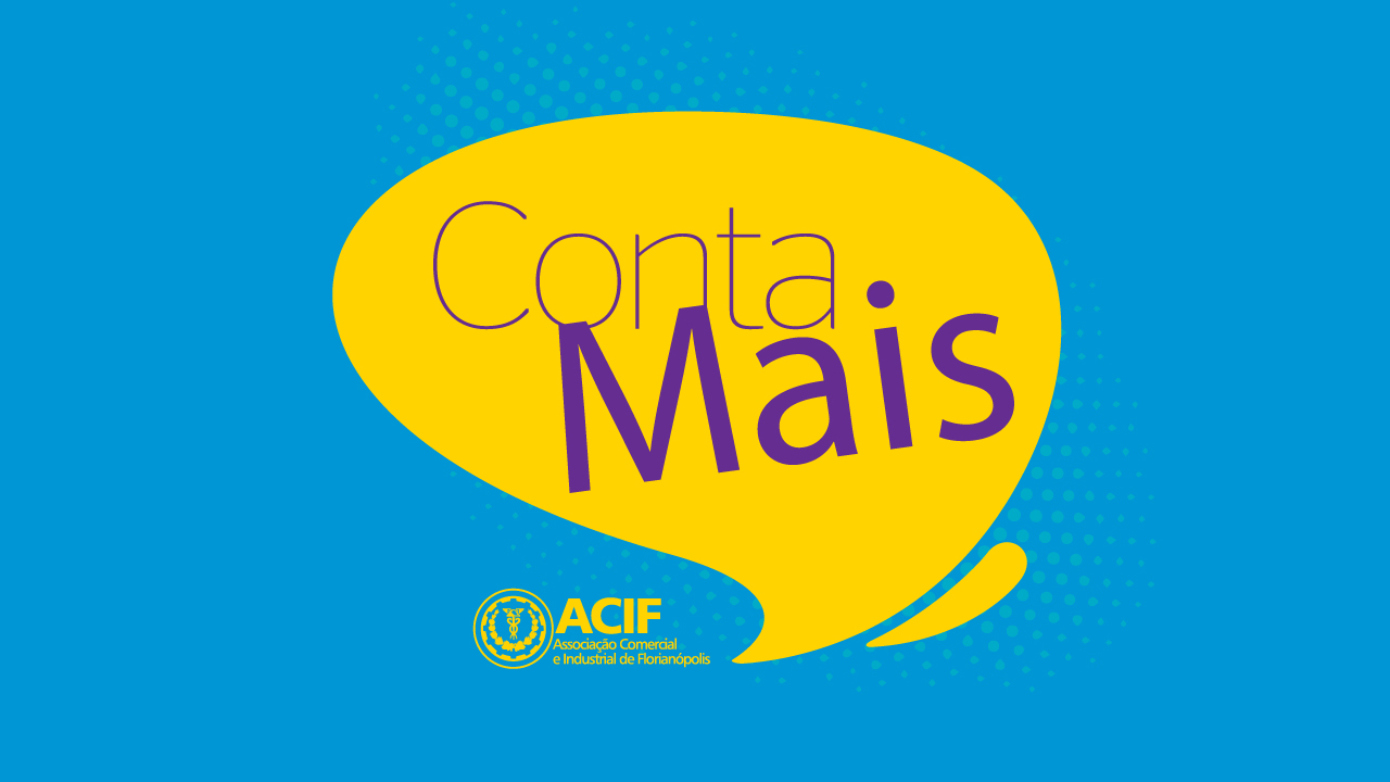 Confira o Lançamento da Campanha Conta Mais – ACIF