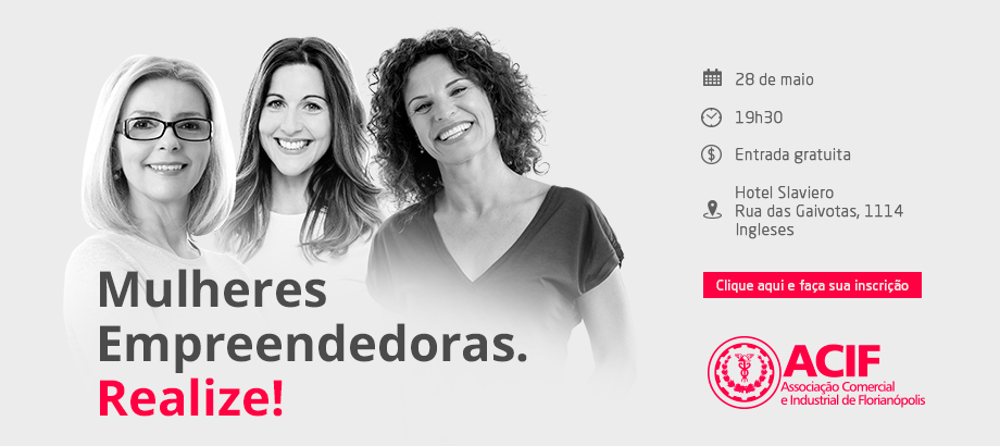 Venha para o Encontro de Mulheres Empreendedoras nos Ingleses