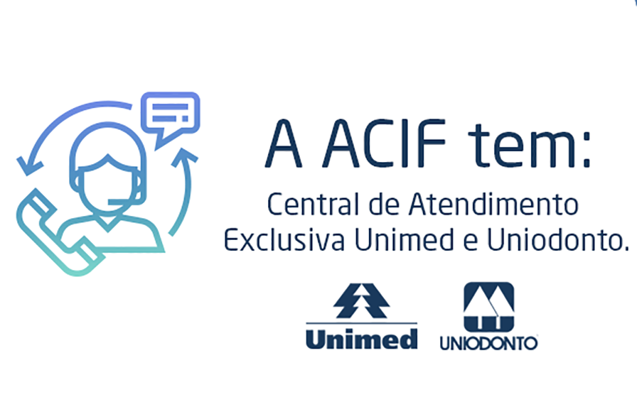 ACIF tem Central de Atendimento exclusiva Unimed e Uniodonto