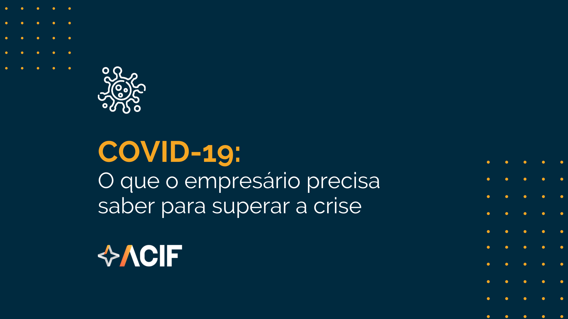 COVID-19: O que o empresário precisa saber para superar a crise