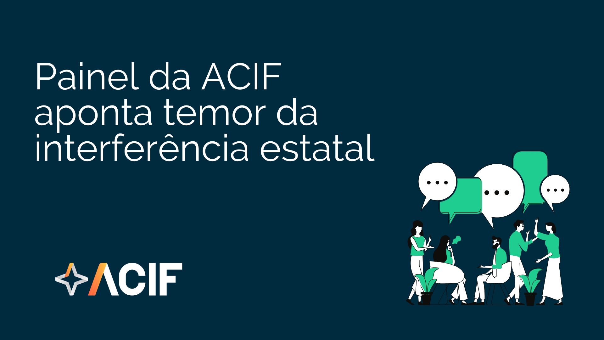 Covid-19: Painel da ACIF aponta temor da interferência estatal