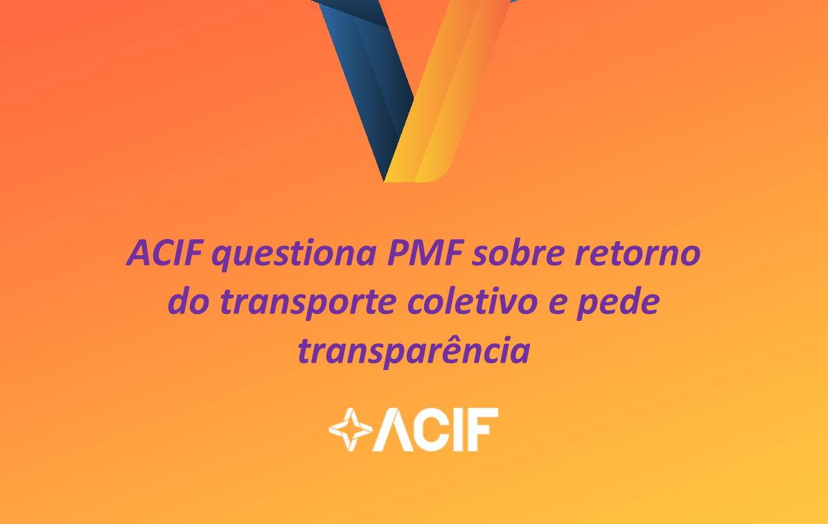 ACIF questiona PMF sobre retorno do transporte coletivo e pede transparência