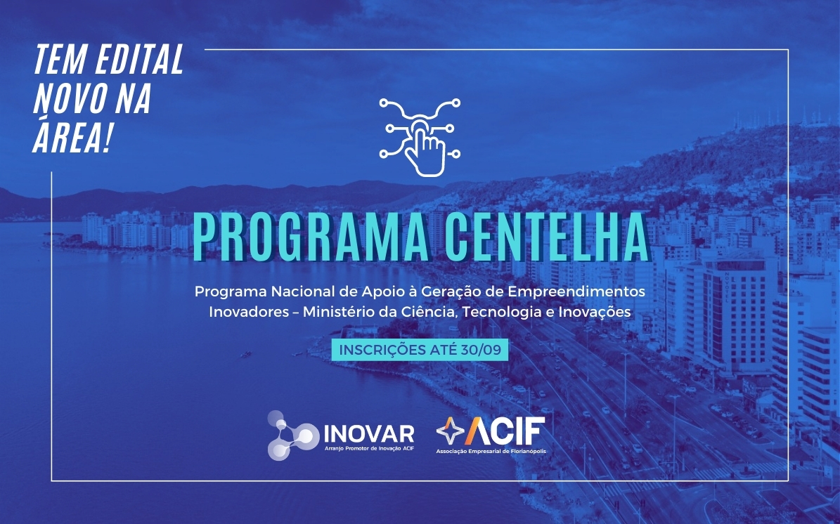 Tem edital novo na área: Programa Centelha
