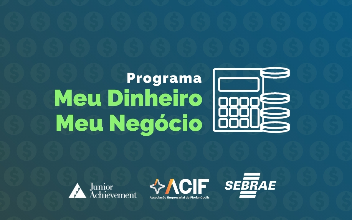 Meu Dinheiro, Meu Negócio: Conheça o programa de educação financeira gratuito, online e premiado internacionalmente