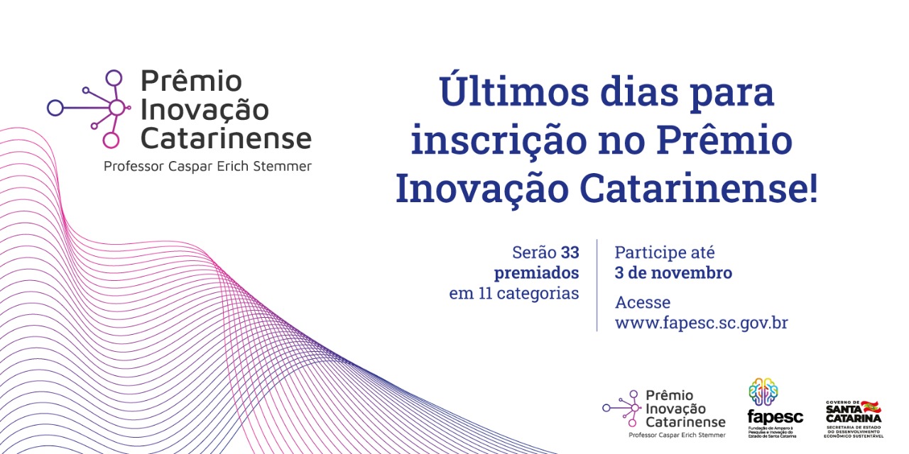 Inscrições para o Prêmio Inovação Catarinense da Fapesc seguem para a reta final