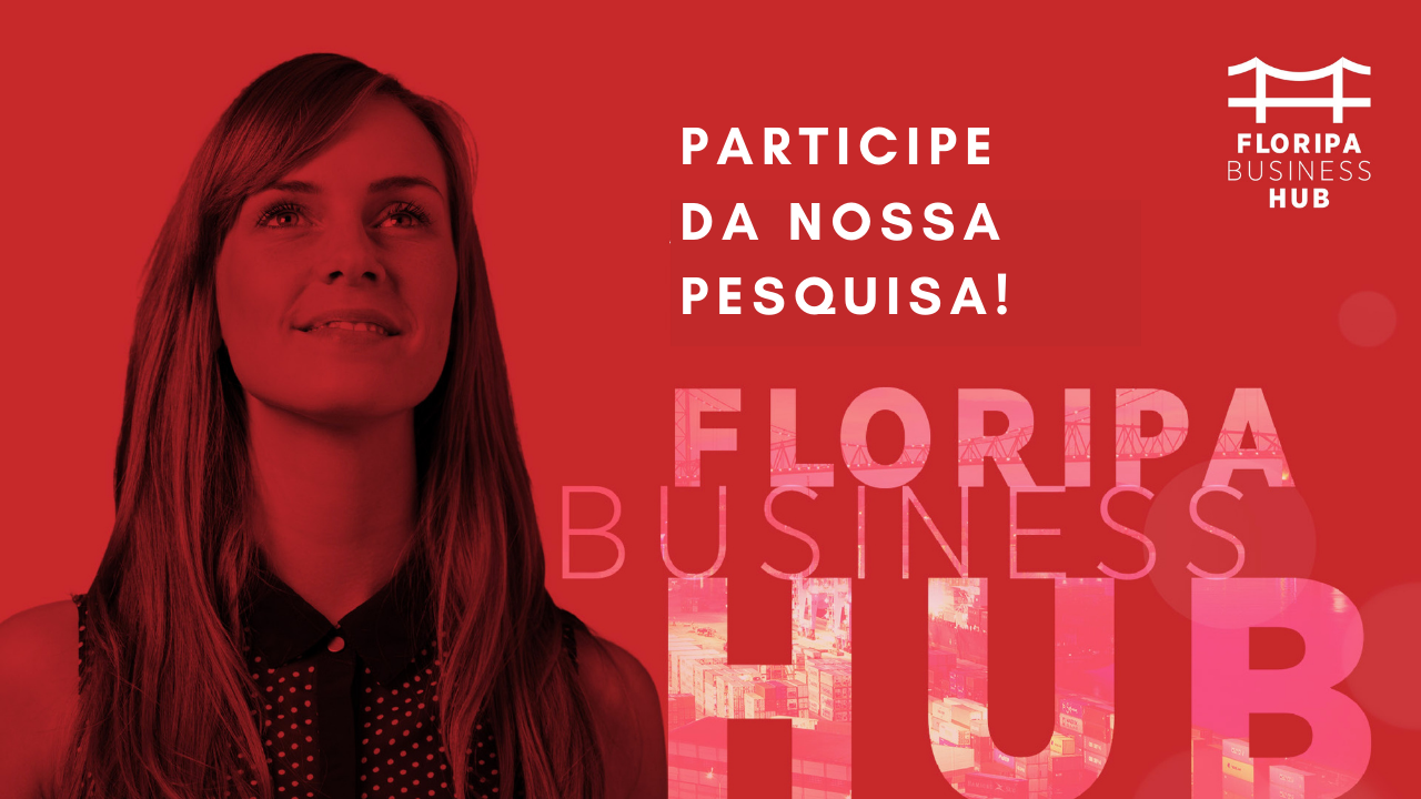 Participe da nossa pesquisa – Floripa Business Hub