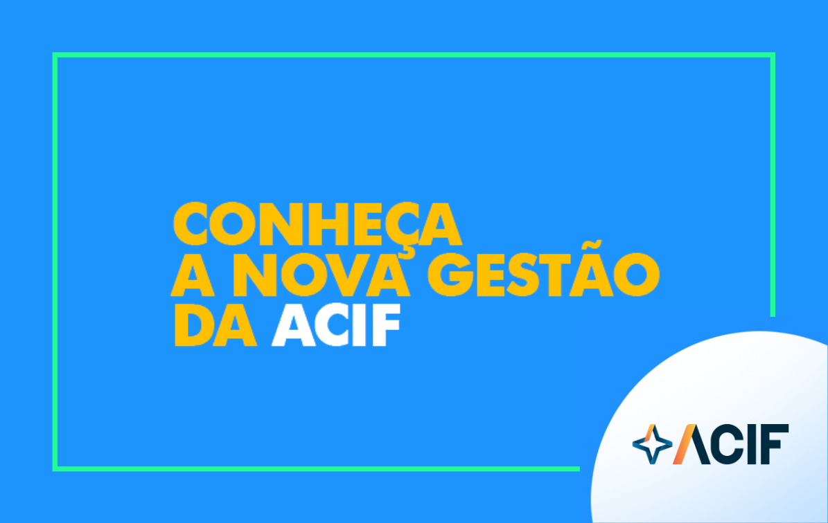 Homologada a nova diretoria da ACIF